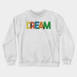 Dream Crewneck Sweatshirt